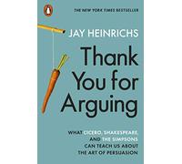 Jay Heinrichs Thank You for Arguing (Tascabile)