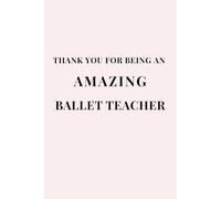 Thank You for Being an Amazing Ballet Teacher