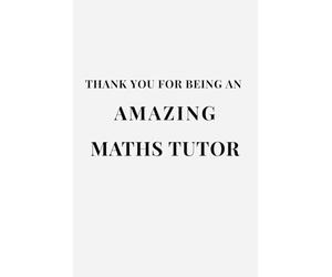 Thank You for Being an Amazing Maths Tutor