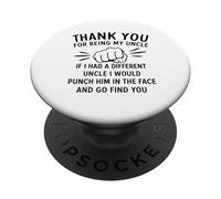 Thank You For Being My Uncle If I Had A Different Uncle I PopSockets PopGrip Adesivo