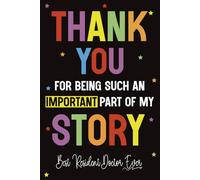 Thank You for Being Such an Important Part of My Story - Best Resident Doctor Ever: A Resident Doctor Appreciation Gift Notebook Journal for Men and ... for Coworkers, Graduates or End of Year