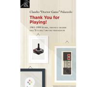 Thank you for playing 1983-1999. Storie, trionfi e drammi dall'età d'oro ...