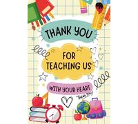 THANK YOU FOR TEACHING US WITH YOUR HEART: Blank Lined Notebook | Journal & Diary for PE Teachers | Teacher Appreciation, Graduation, End-of-Year or Teacher’s Day Gift