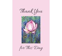Thank You for This Day: 1 Year Weekly Gratitude Journal to Promote Mindfulness and Increase Positivity - Pink