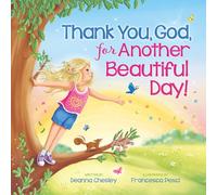 Thank You, God, For Another Beautiful Day!