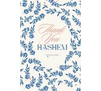 Thank You Hashem Gratitude journal: 100 Pages Strengthen Your Emunah and Bitachon Through Daily Thankfulness