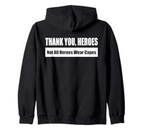 THANK YOU, HEROES - Not All Heroes Wear Capes / Grazie, eroi Felpa con Cappuccio