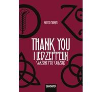 Thank you. I Led Zeppelin canzone per canzone