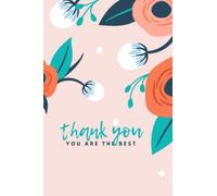 Thank you journal, You Are The Best: Notebook Appreciation Thank You Gift, Perfect for Notes, Journaling Size :6x9 inches 120 Pages