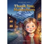 Thank You, Matterhorn: A Bedtime Story About Saying Thank You