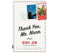 Gish Jen Thank You, Mr. Nixon (Tascabile)