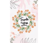 Thank You Notebook - A Thoughtful Journal for Gratitude and Reflection: 120 Pages, 60 sheets, Personalized Paperback, Unique Gift for Birthdays & Any Occasion, 5.5x8.5 in