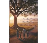 Thank You papa, Thank you, Maa, While I Still Can…: A Keepsake Gift Edition: A Tribute To The Love And Legacy Of Parents