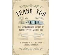 Thank you, teacher: 366 motivational quotes to inspire every school day