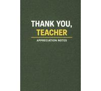 Thank You Teacher: Teacher Appreciation Gift Notebook: A Simple Lined Notebook for Notes, Ideas & Everyday Plans (6x9, 110 Pages)