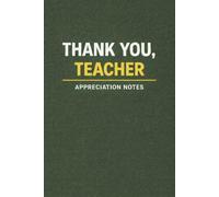 Thank You Teacher: Teacher Appreciation Gift Notebook: A Simple Lined Notebook for Notes, Ideas & Everyday Plans (6x9, 110 Pages)