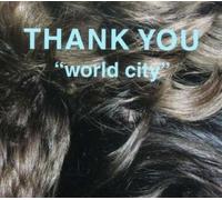 THANK YOU - WORLD CITY