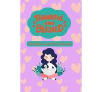THANKFUL AND BLESSED: Gratitude Journal for Women