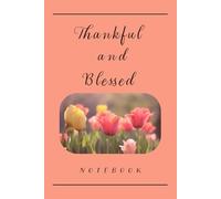 Thankful and Blessed Notebook