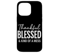 Thankful Blessed & Kind Of A Mess Christian Citazione Bibbia Custodia per iPhone 14 Pro Max