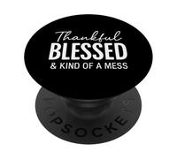 Thankful Blessed & Kind Of A Mess Christian Citazione Bibbia PopSockets PopGrip Adesivo