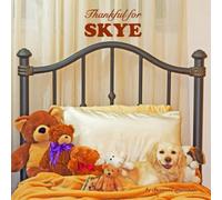 Thankful for Skye: Personalized Picture Book with Love & Gratitude Rhymes for Kids, Toddlers, Baby Girl, Baby Boy & Dog Lovers of All Ages