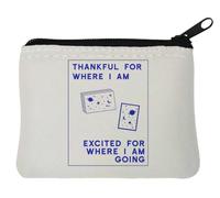 Thankful for Where I Am Excited for Where I Am Going - Portamonete in neoprene, 10 x 11 cm, colore: Bianco