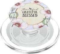 Thankful Grateful Blessed Floral Poppy Flower Inspirational PopSockets PopGrip per MagSafe