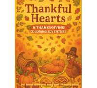 Thankful Hearts: A Thanksgiving Coloring Adventure