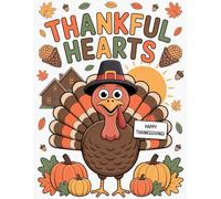 Thankful Hearts: A Thanksgiving Gratitude Journal for Kids | Daily Thankfulness & Kindness Activity Book for Boys and Girls