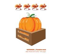 Thankful mind Pumpkin harvest box: A large rounded orange-yellow plant design on white front and orange back cover for writing Dreams and Ideas , Wide ... gift for family , kids, Lovers and everyone.