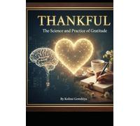 "Thankful: The Science and Practice of Gratitude."