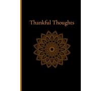 Thankful Thoughts: A Journal for Daily Gratitude, Inner Peace, and Positive Energy