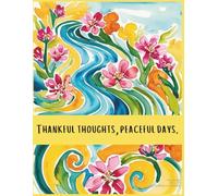Thankful Thoughts, Peaceful Days: A Daily Gratitude Journal | 8.5x11 inches, 100 Pages | Simple daily reflections to spark gratitude