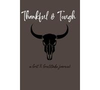 Thankful & Tough: a Grit & Gratitude Journal