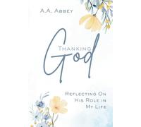 Thanking God: Reflecting On His Role in My Life