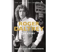 Roger Daltrey Blink Publishing Thanks a Lot Mr Kibblewhite (Tascabile)
