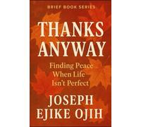 Thanks Anyway: Finding Peace When Life Isn’t Perfect