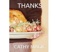 THANKS: CATHY MAGIC™ Notebook Journal - 120 Lined Pages (100 + 20 Extra) - 8.25 x 11 in Hardcover - A Festive Autumn-Themed Notebook for Thanksgiving ... Holiday Planning & Personal Reflections