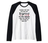 Thanks for Not Selling My Boyfriend to The Circus Valentine Maglia con Maniche Raglan
