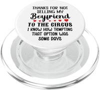 Thanks for Not Selling My Boyfriend to the Circus Valentine PopSockets PopGrip per MagSafe