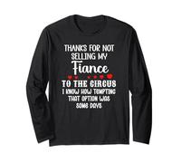 Thanks for Not Selling My Fiance to The Circus Bride Groom Maglia a Manica