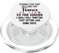 Thanks for Not Selling My Fiance to the Circus Bride & Groom PopSockets PopGrip per MagSafe