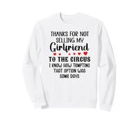 Thanks for Not Selling My Girlfriend to The Circus Valentine Felpa