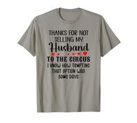 Thanks for Not Selling My Husband to The Circus Wife Couples Maglietta