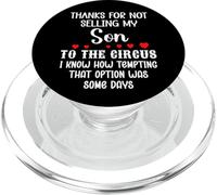Thanks for Not Selling My Son to the Circus Daughter in Law PopSockets PopGrip per MagSafe