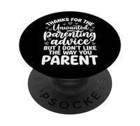 Thanks For The Unwanted Parenting Advice PopSockets PopGrip Adesivo