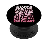 Thanks For The Unwanted Parenting Advice PopSockets PopGrip Adesivo