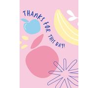 Thanks for this day!: 200 pages of gratitude. Diary where you can write down what and whom you are grateful to.