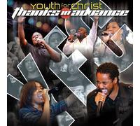 Thanks In Advance by Youth For Christ (2010-02-16)